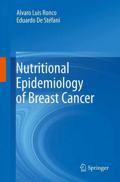 Cover of the book Nutritional Epidemiology of Breast Cancer by Alvaro Luis Ronco, Eduardo De Stéfani, Springer Netherlands