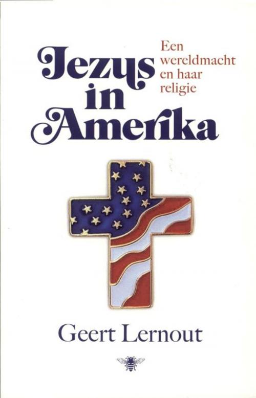 Cover of the book Jezus in Amerika by Geert Lernout, Bezige Bij b.v., Uitgeverij De