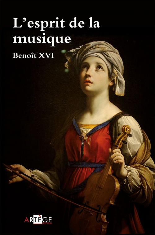 Cover of the book L'esprit de la musique by Benoit XVI, Artège Editions