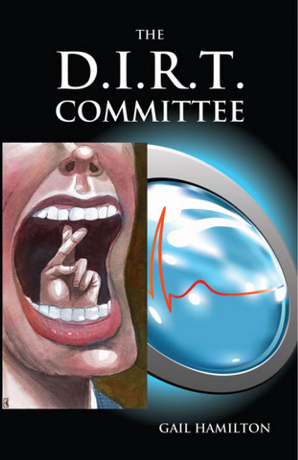 Big bigCover of THE D.I.R.T. COMMITTEE