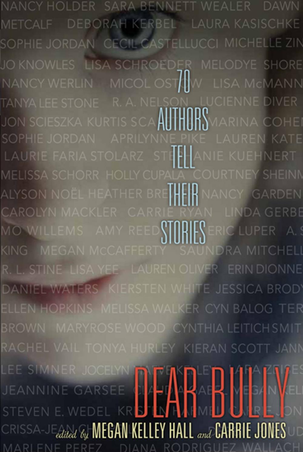 Big bigCover of Dear Bully: Seventy Authors Tell Their Stories