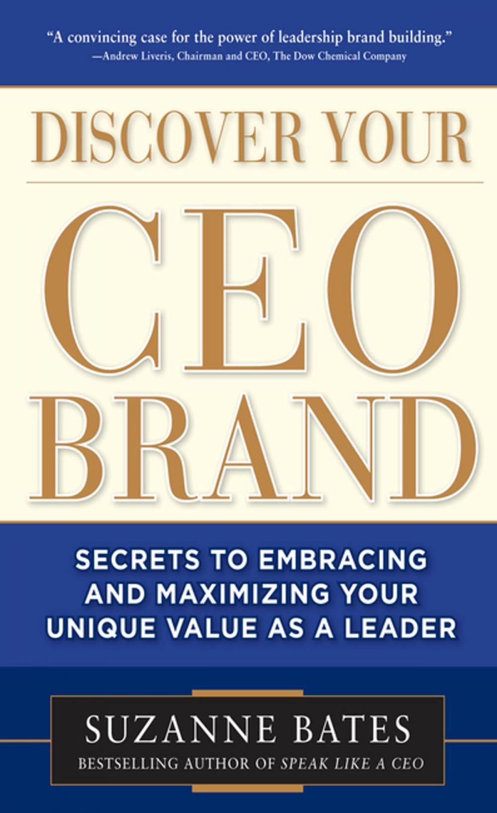 Big bigCover of Discover Your CEO Brand: Secrets to Embracing and Maximizing Your Unique Value as a Leader