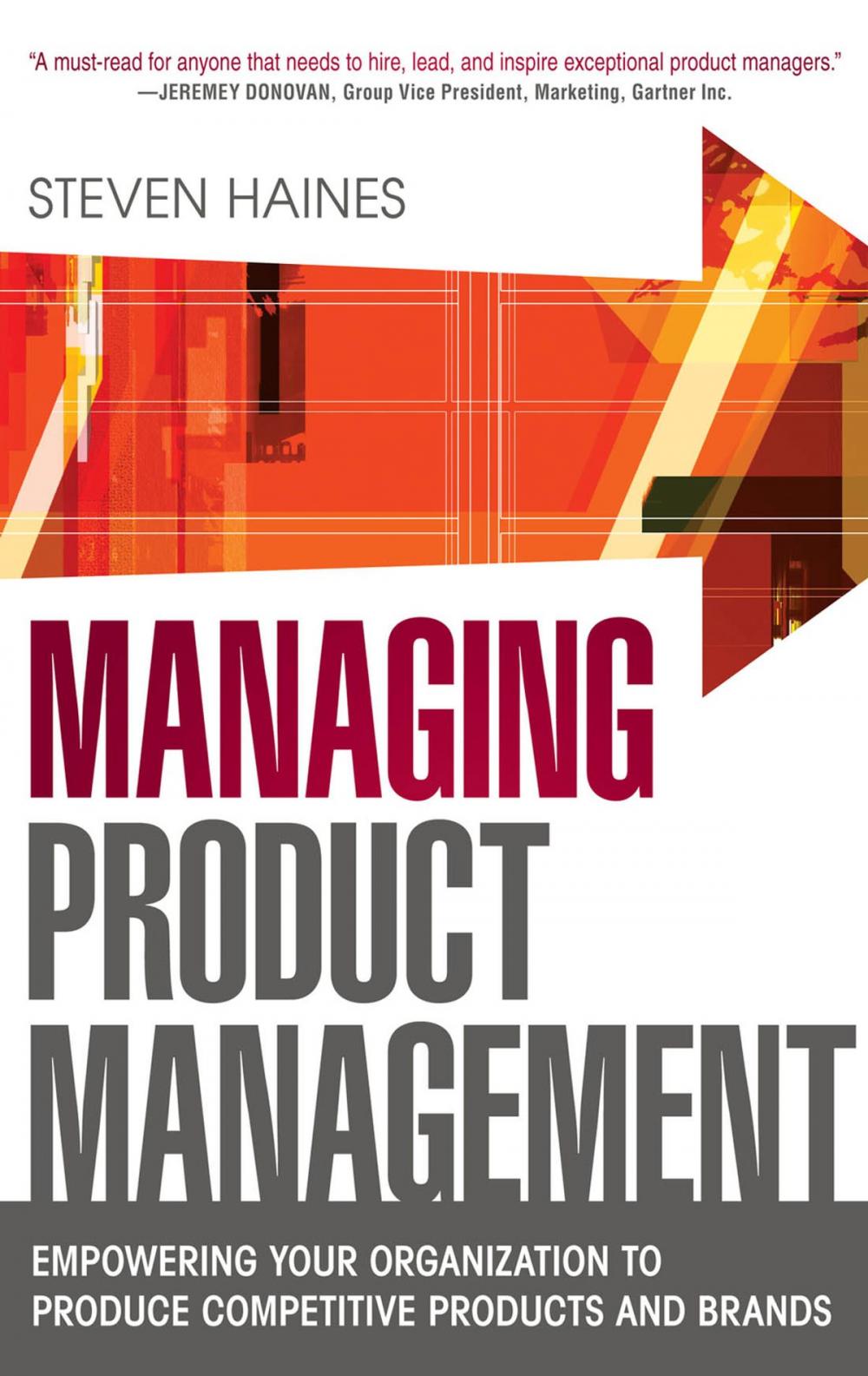 Big bigCover of Managing Product Management: Empowering Your Organization to Produce Competitive Products and Brands