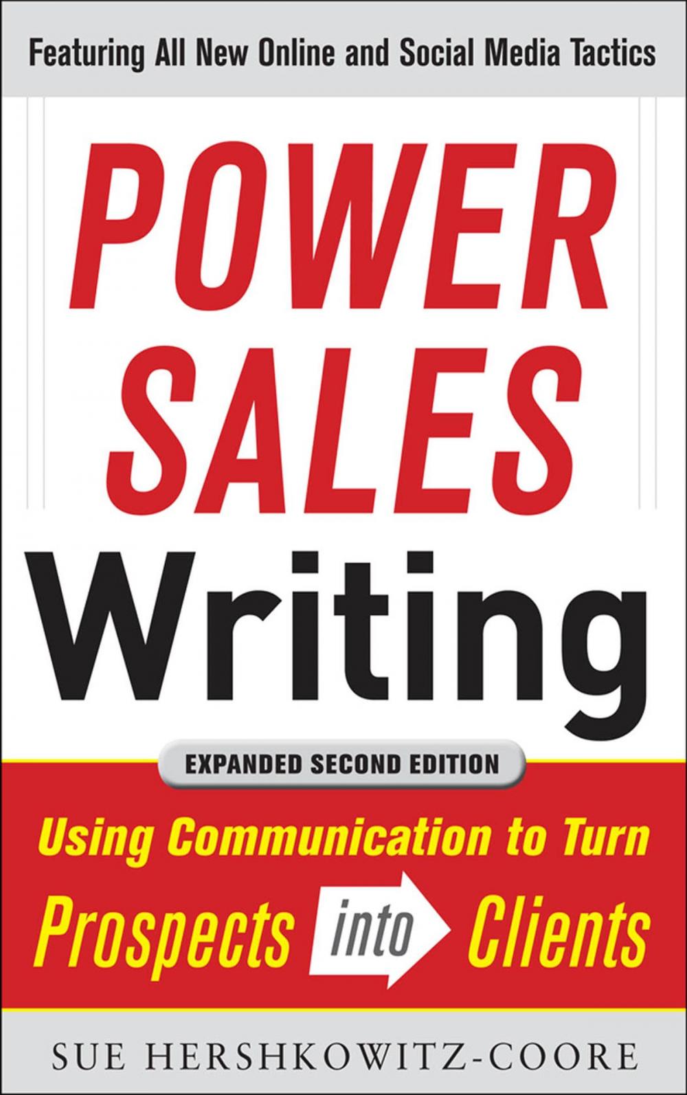 Big bigCover of Power Sales Writing, Revised and Expanded Edition: Using Communication to Turn Prospects into Clients