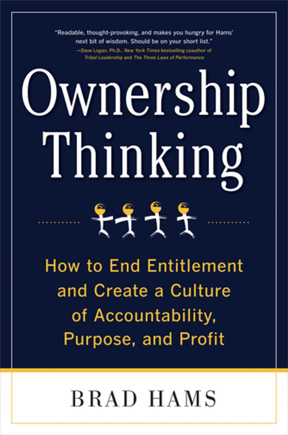 Big bigCover of Ownership Thinking: How to End Entitlement and Create a Culture of Accountability, Purpose, and Profit