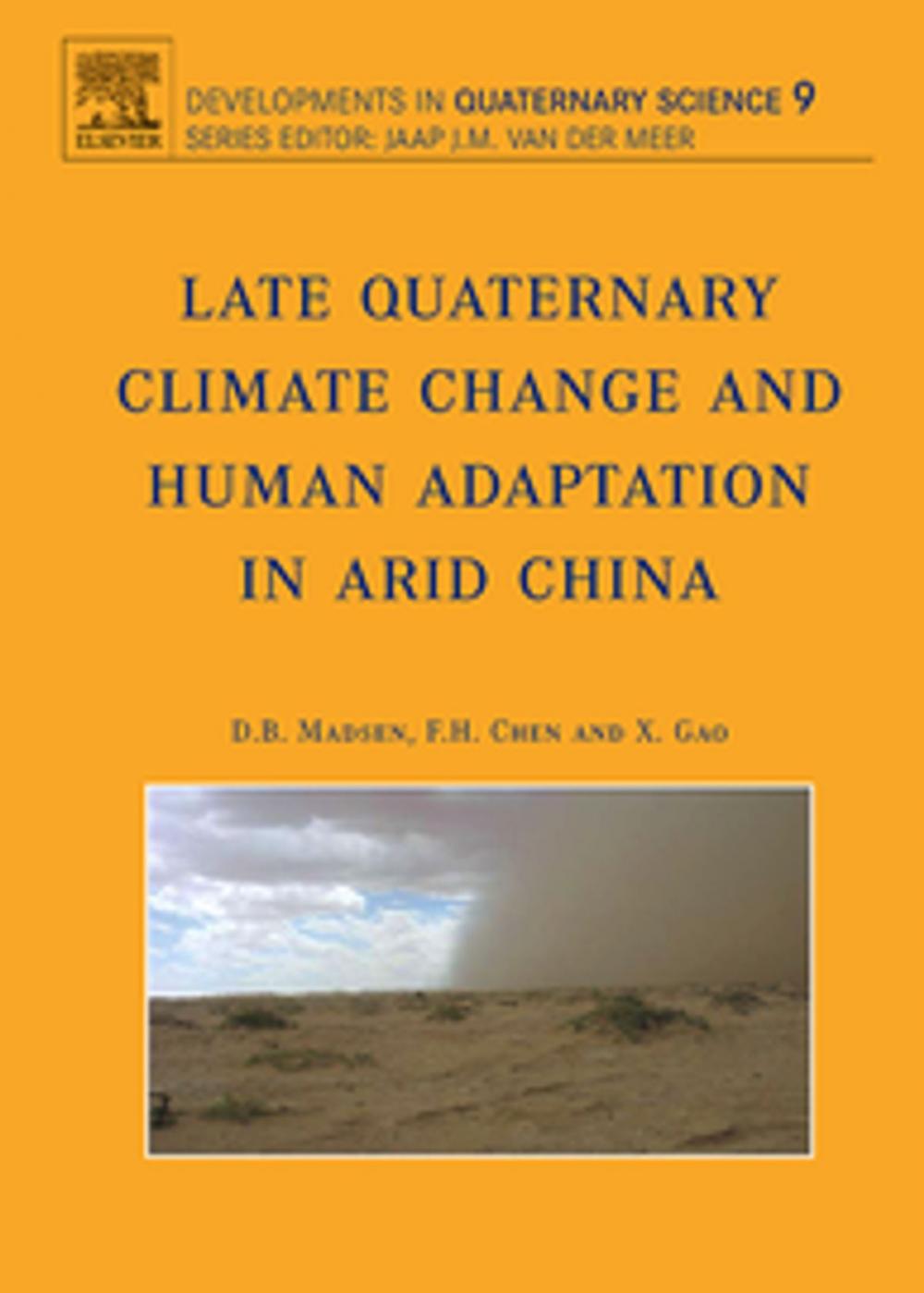 Big bigCover of Late Quaternary Climate Change and Human Adaptation in Arid China