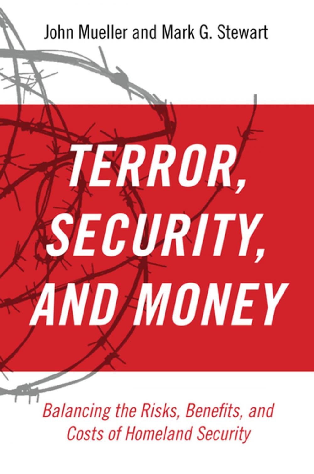 Big bigCover of Terror, Security, and Money:Balancing the Risks, Benefits, and Costs of Homeland Security