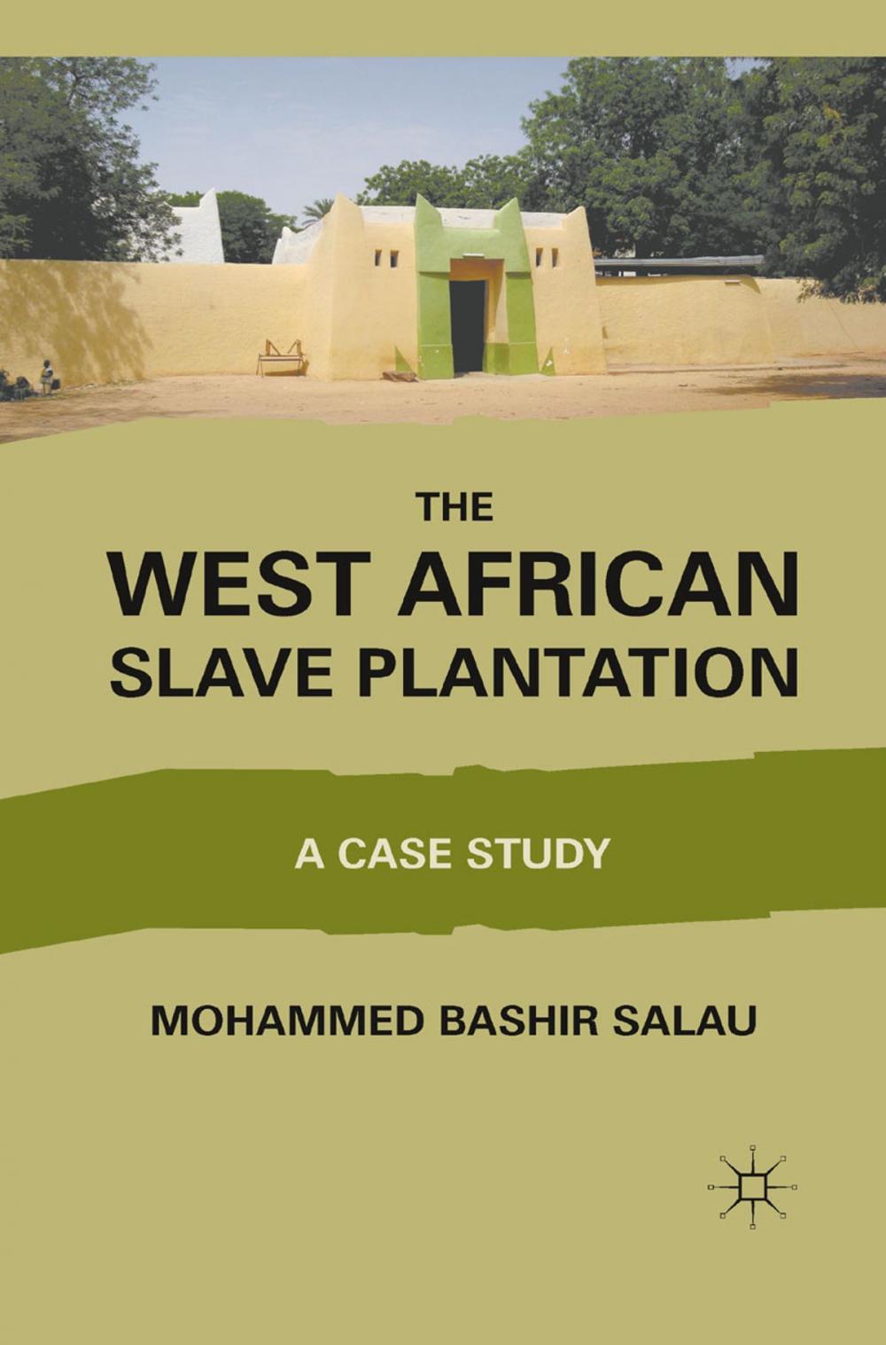 Big bigCover of The West African Slave Plantation