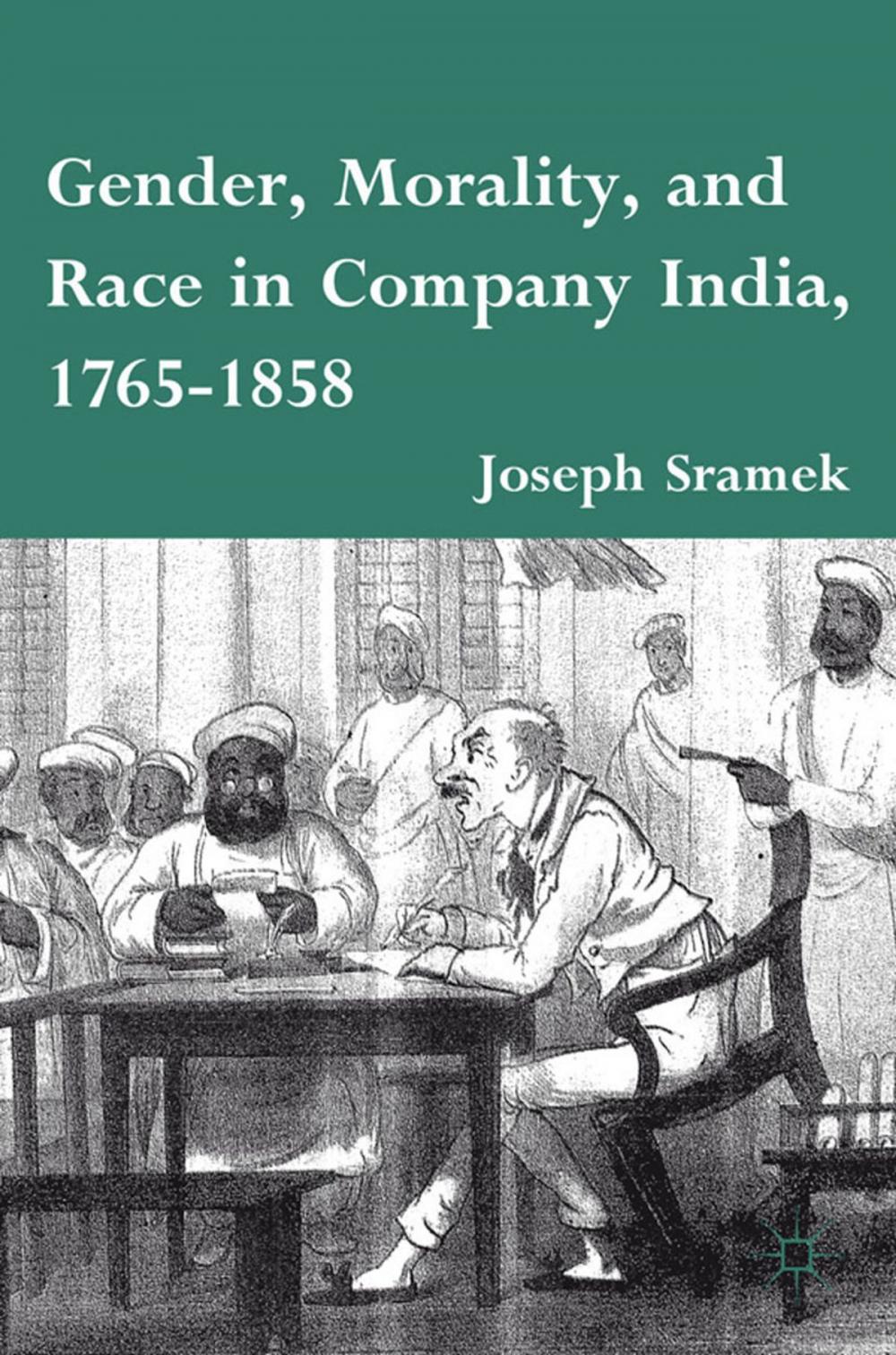 Big bigCover of Gender, Morality, and Race in Company India, 1765-1858