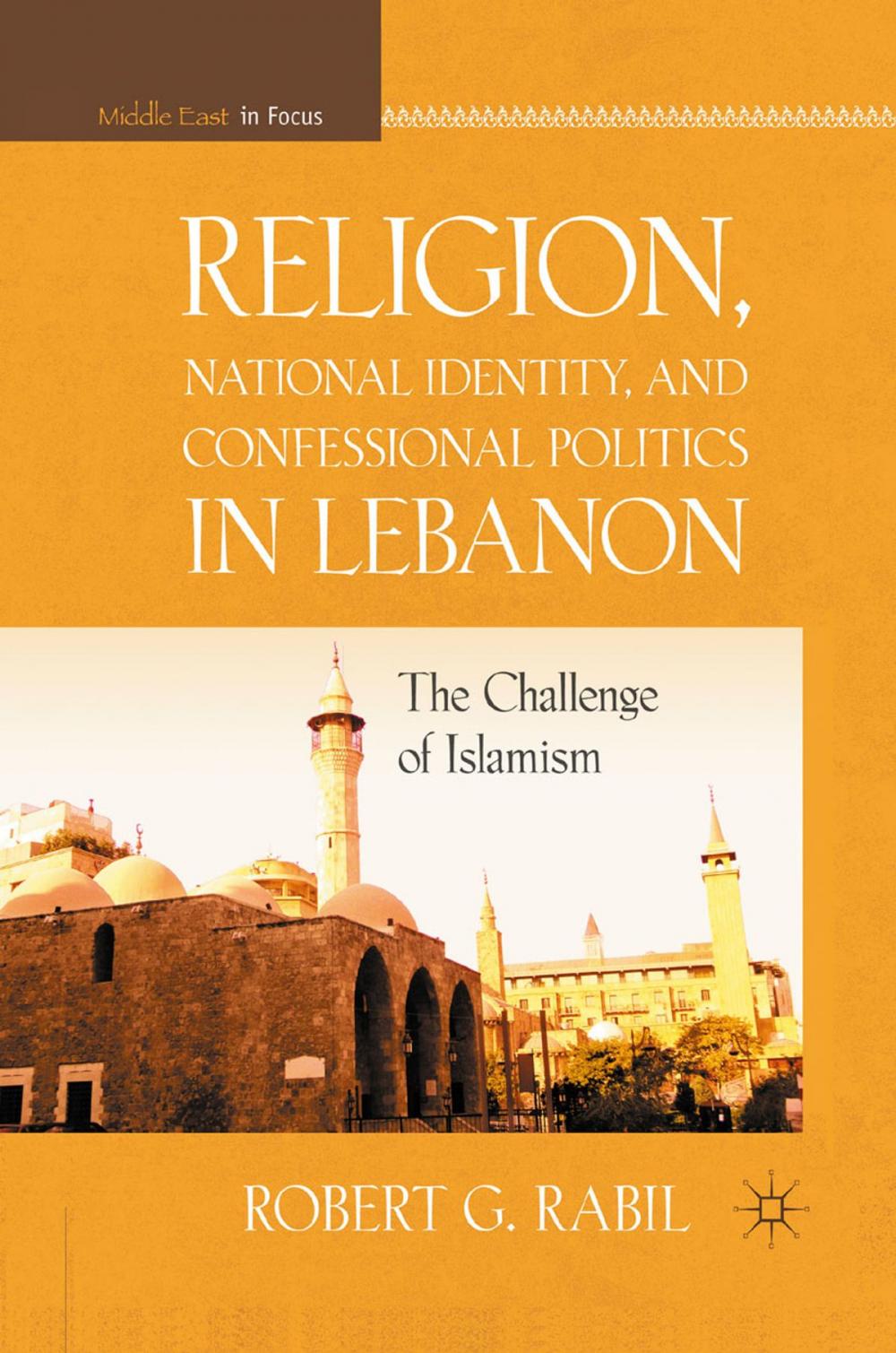 Big bigCover of Religion, National Identity, and Confessional Politics in Lebanon