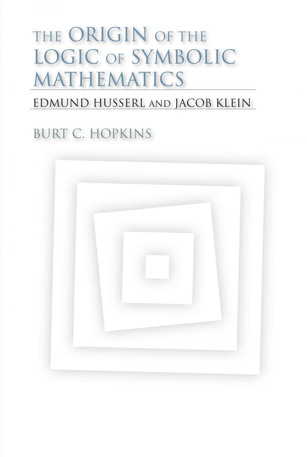 Big bigCover of The Origin of the Logic of Symbolic Mathematics