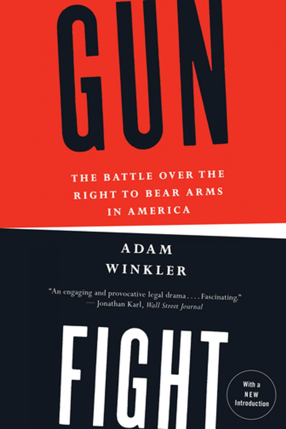Big bigCover of Gunfight: The Battle Over the Right to Bear Arms in America