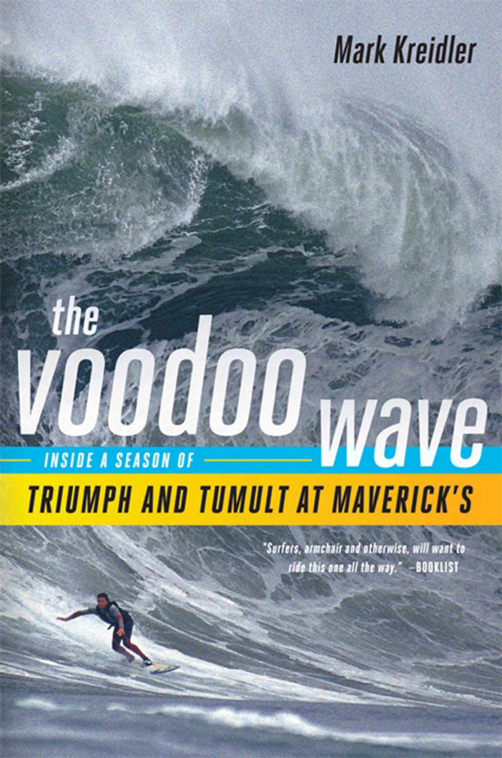 Big bigCover of The Voodoo Wave: Inside a Season of Triumph and Tumult at Maverick's