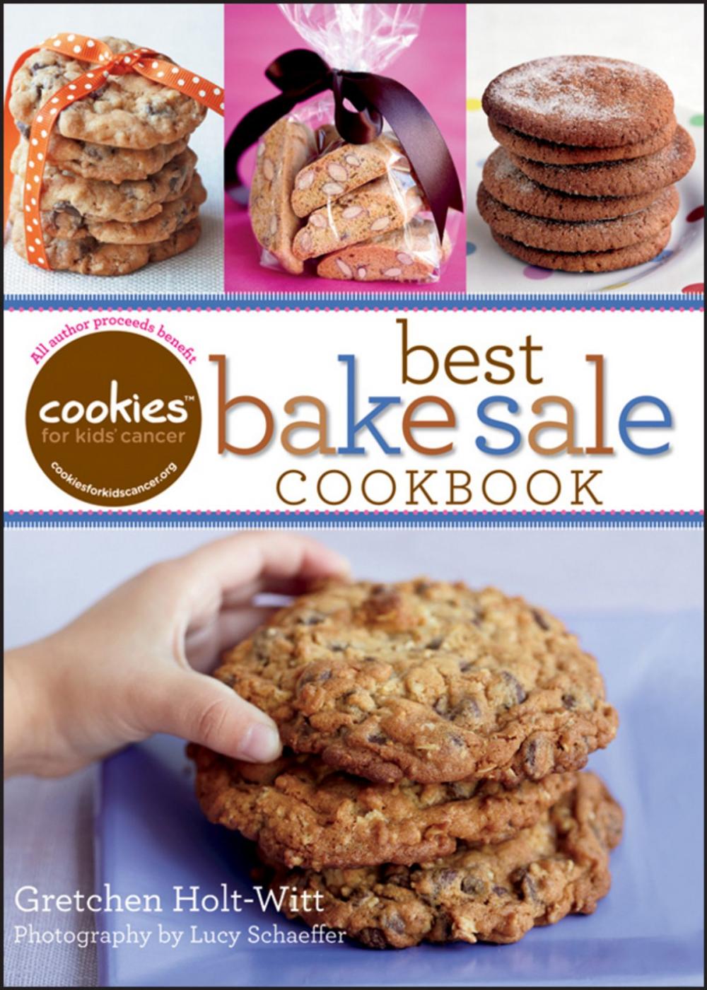 Big bigCover of Cookies for Kids' Cancer: Best Bake Sale Cookbook