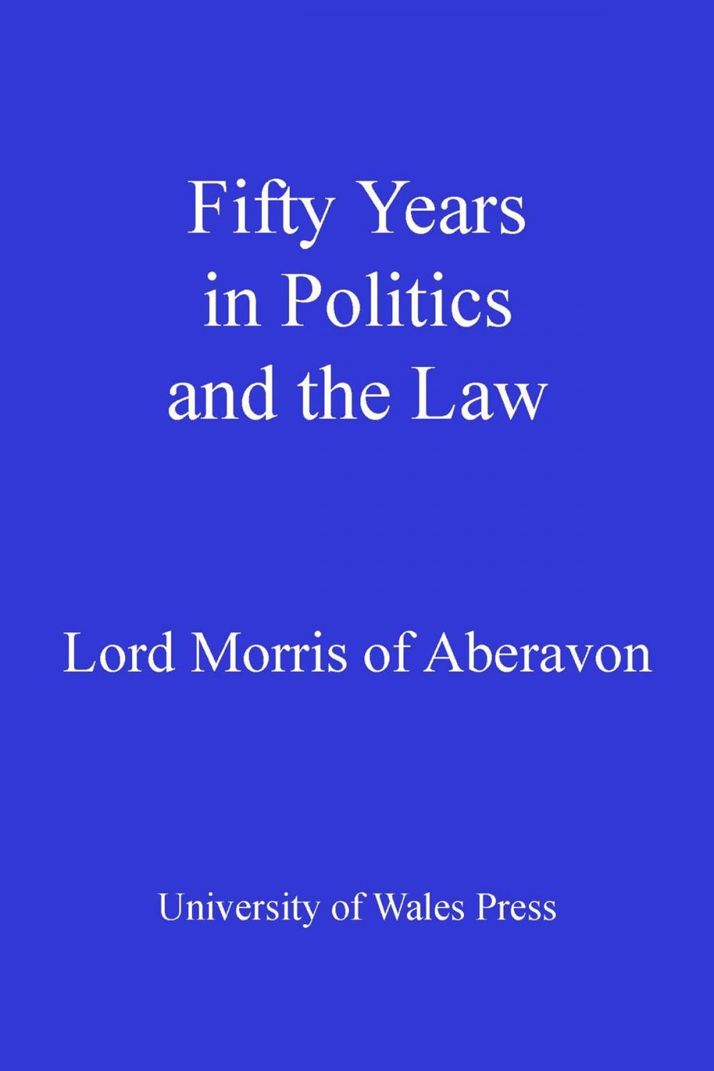 Big bigCover of Fifty Years in Politics and the Law