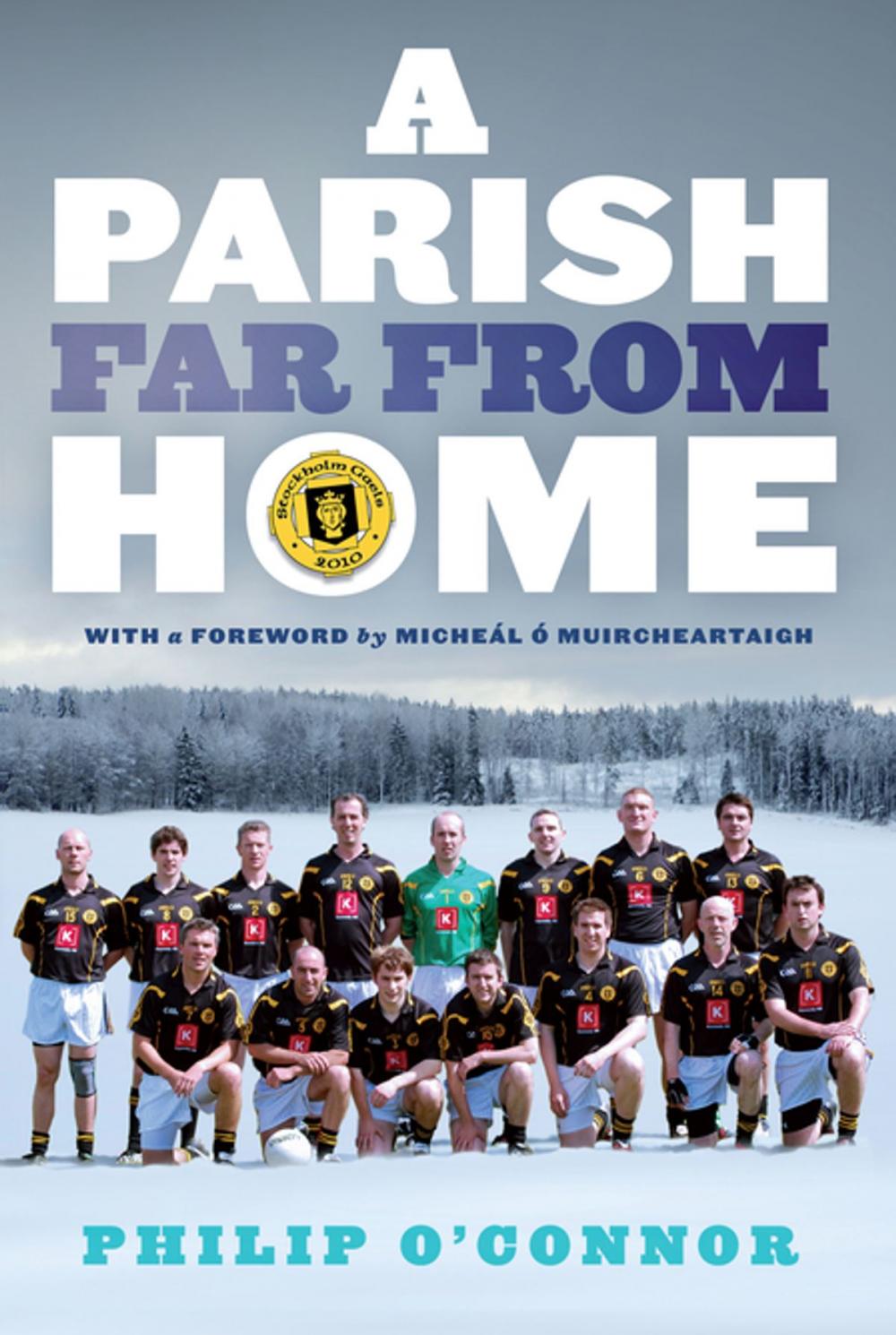 Big bigCover of GAA Abroad A Parish Far From Home