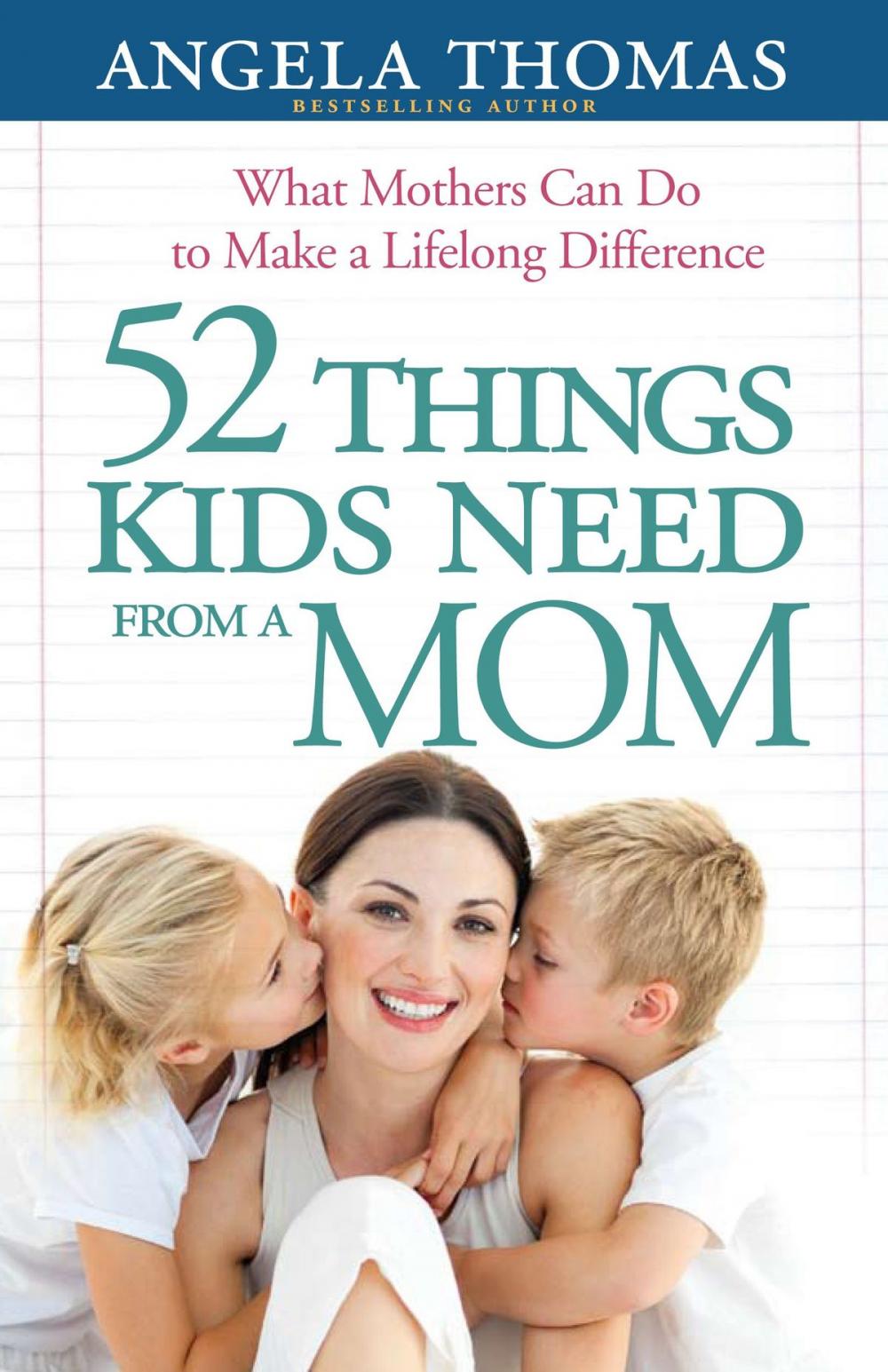 Big bigCover of 52 Things Kids Need from a Mom