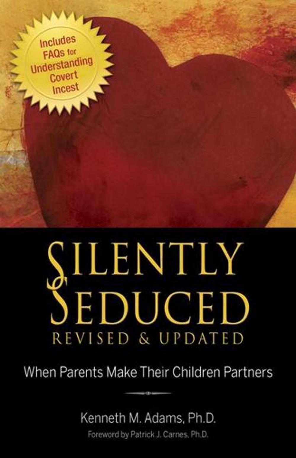 Big bigCover of Silently Seduced, Revised & Updated: When Parents Make Their Children Partners