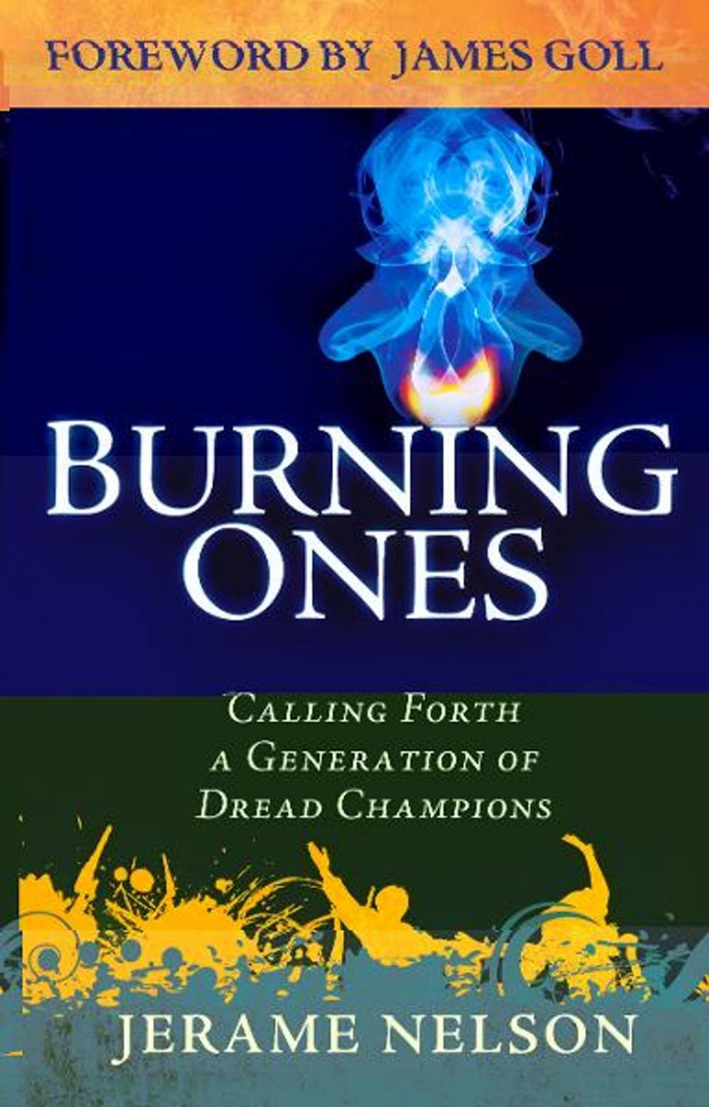 Big bigCover of The Burning Ones: Calling Forth a Generation of Dread Champions