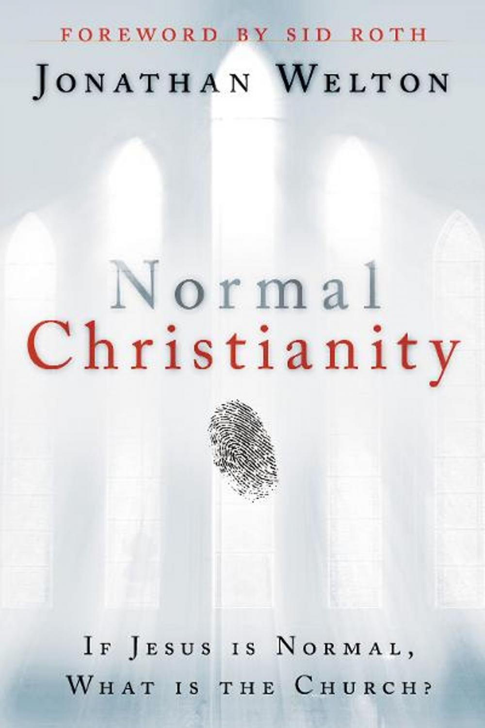 Big bigCover of Normal Christianity: If Jesus is normal, what is the Church?