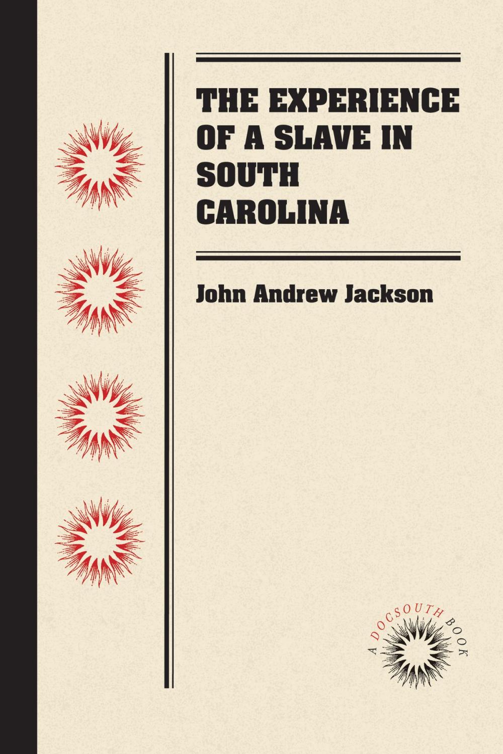 Big bigCover of The Experience of a Slave in South Carolina