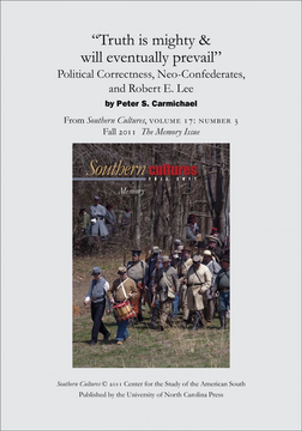 Big bigCover of "Truth is mighty & will eventually prevail": Political Correctness, Neo-Confederates, and Robert E. Lee