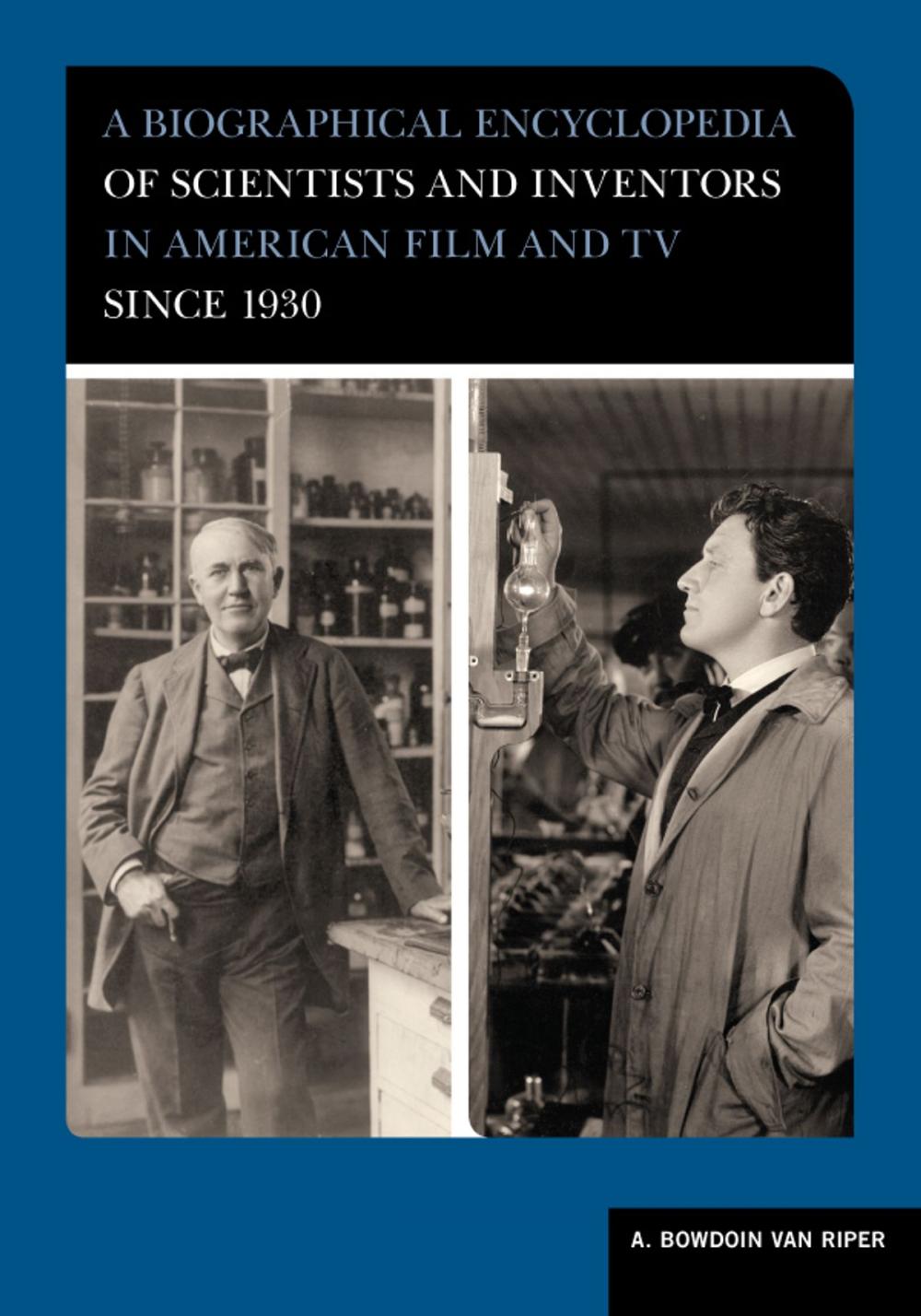 Big bigCover of A Biographical Encyclopedia of Scientists and Inventors in American Film and TV since 1930