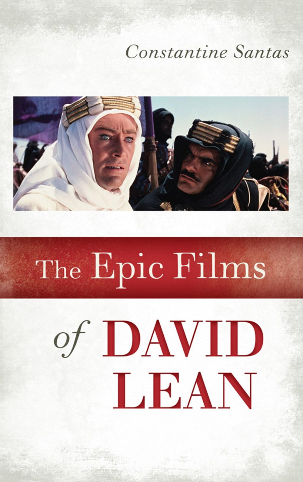 Big bigCover of The Epic Films of David Lean