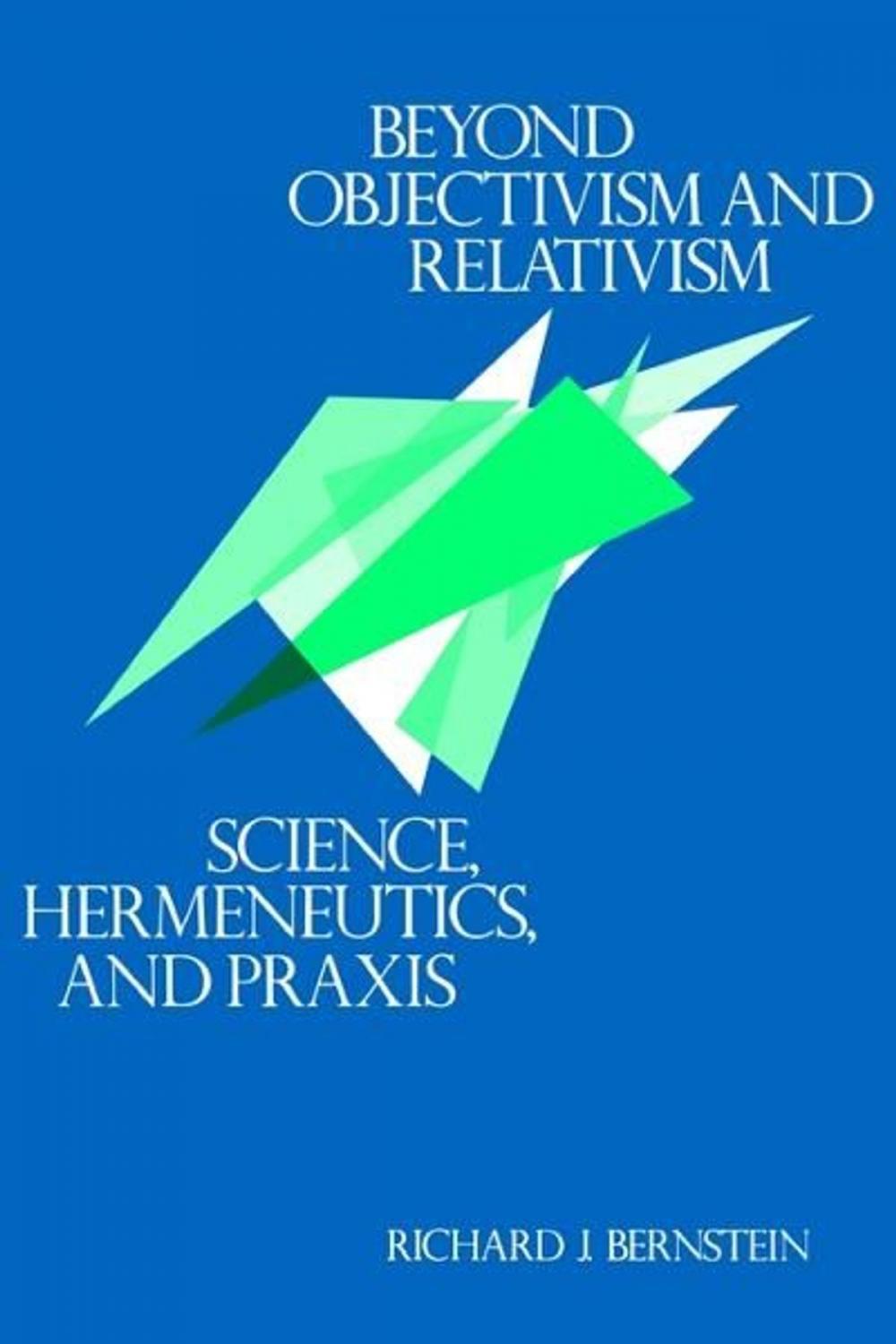 Big bigCover of Beyond Objectivism and Relativism