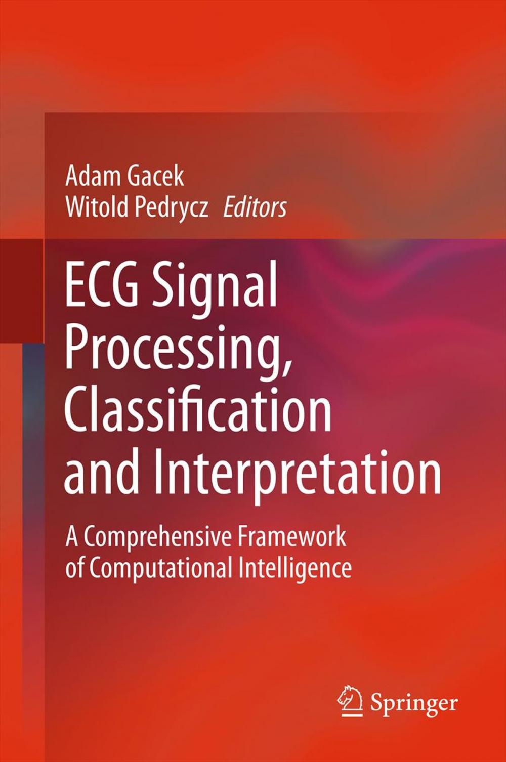 Big bigCover of ECG Signal Processing, Classification and Interpretation