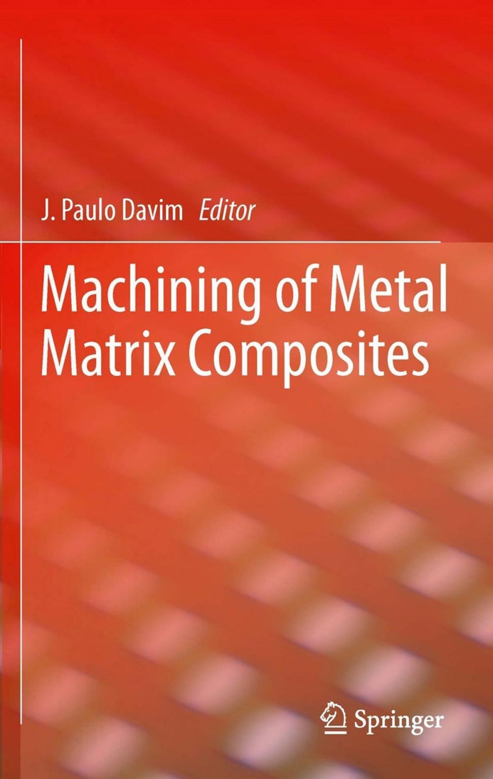 Big bigCover of Machining of Metal Matrix Composites