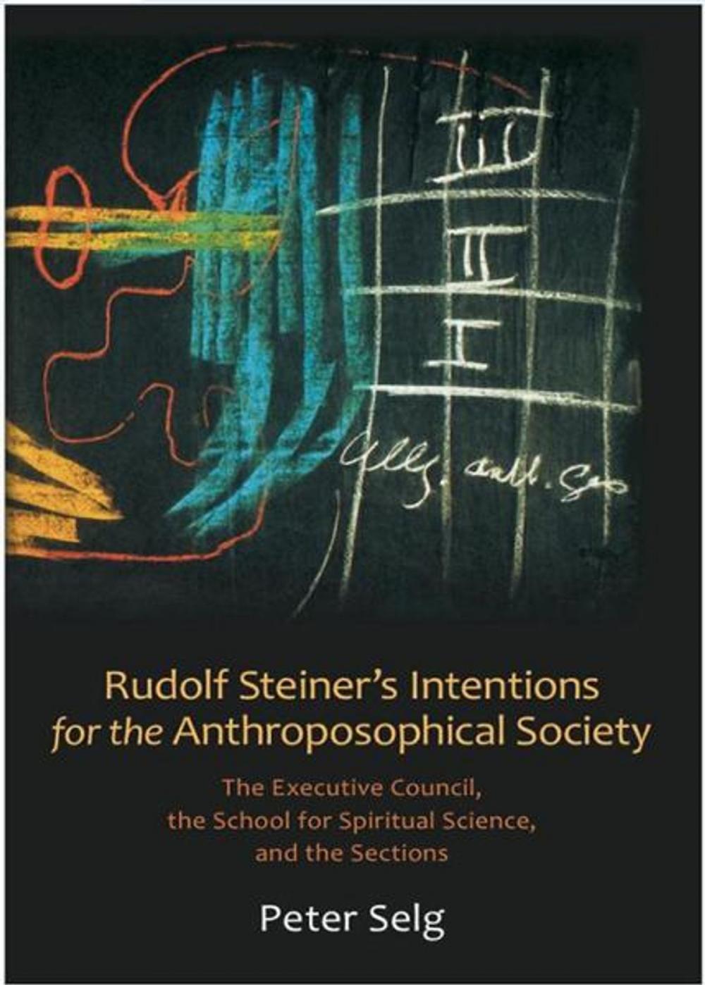 Big bigCover of Rudolf Steiner's Intentions for the Anthroposophical Society