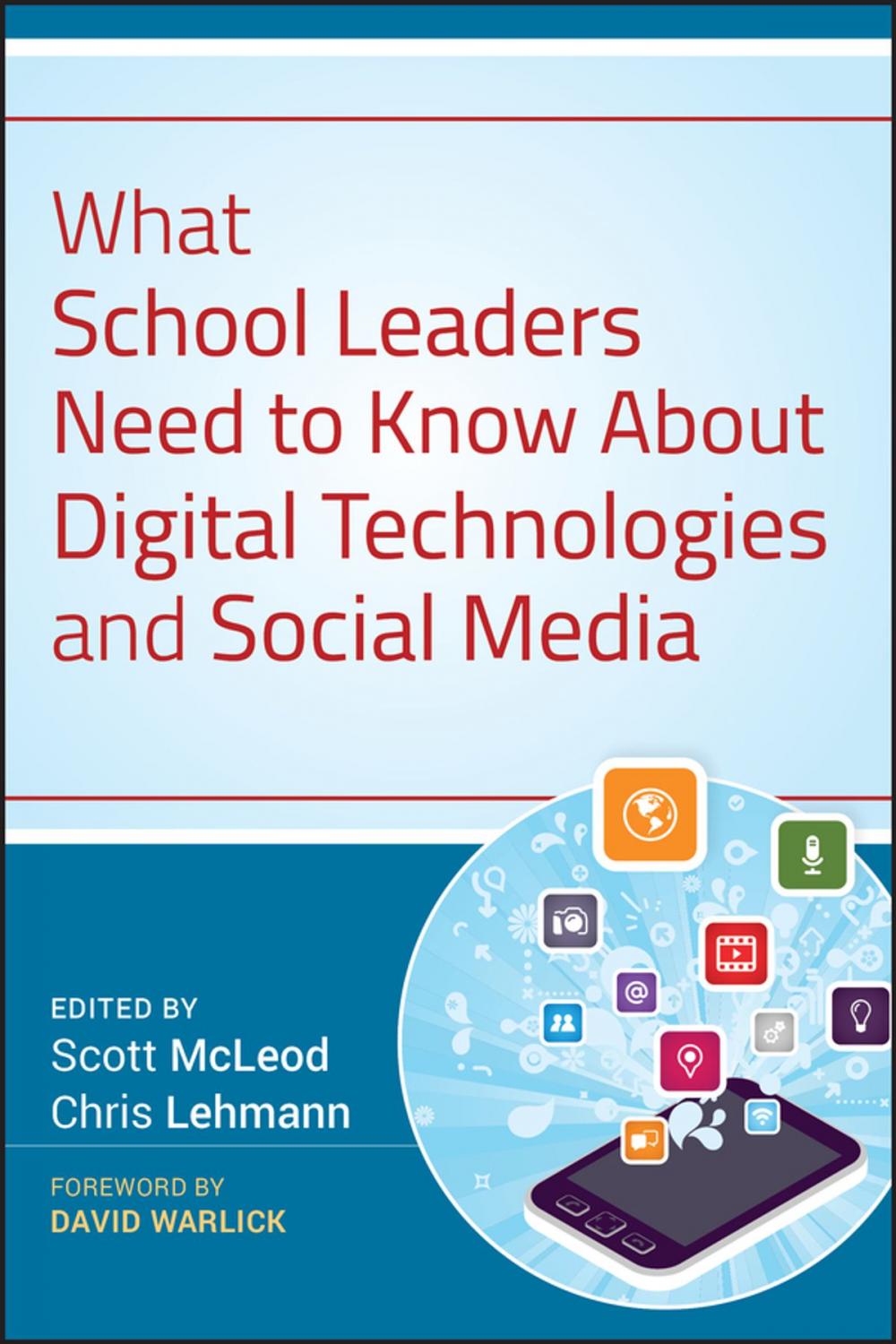 Big bigCover of What School Leaders Need to Know About Digital Technologies and Social Media