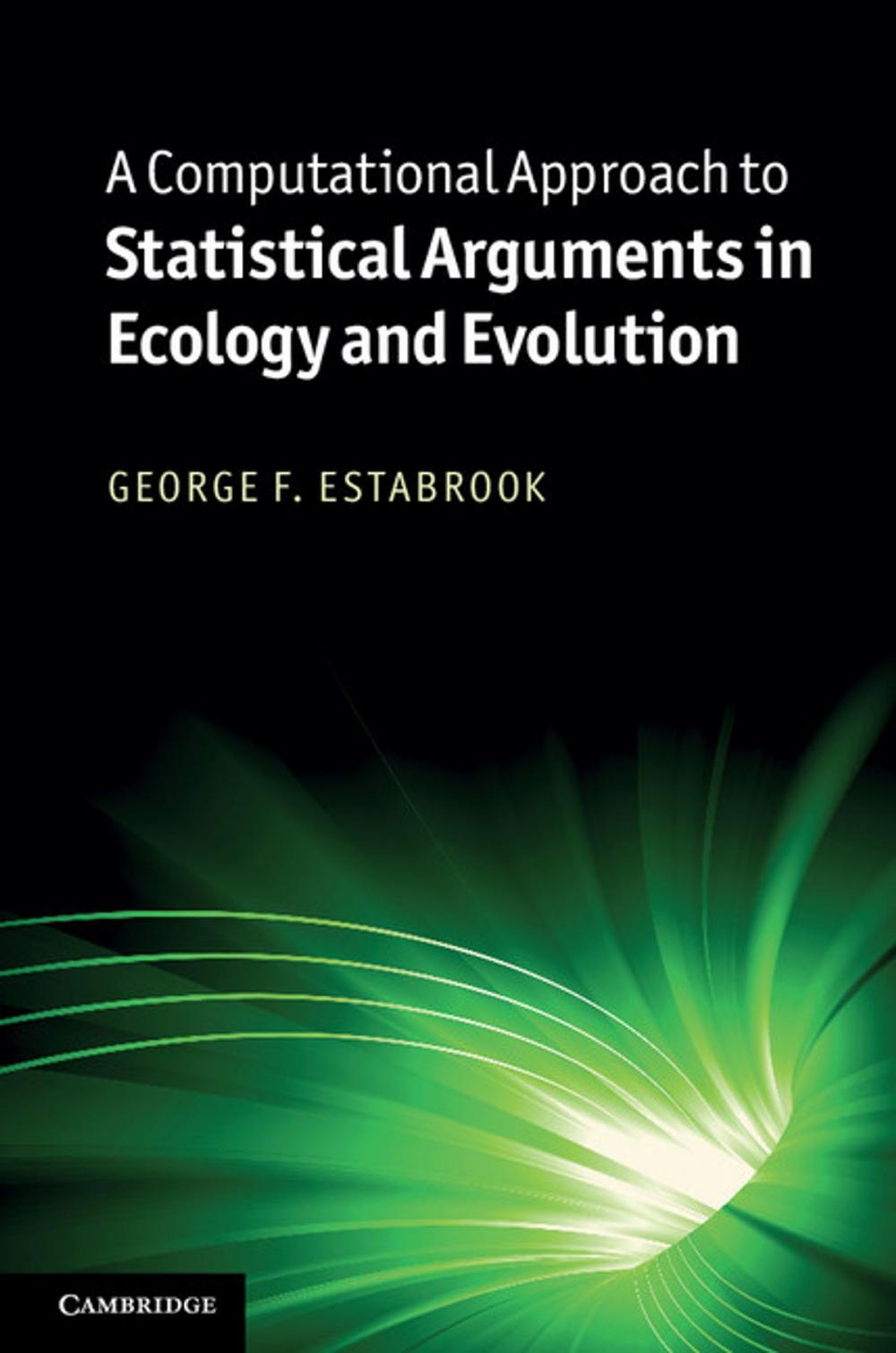 Big bigCover of A Computational Approach to Statistical Arguments in Ecology and Evolution