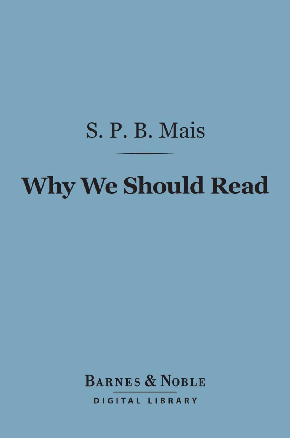 Big bigCover of Why We Should Read (Barnes & Noble Digital Library)