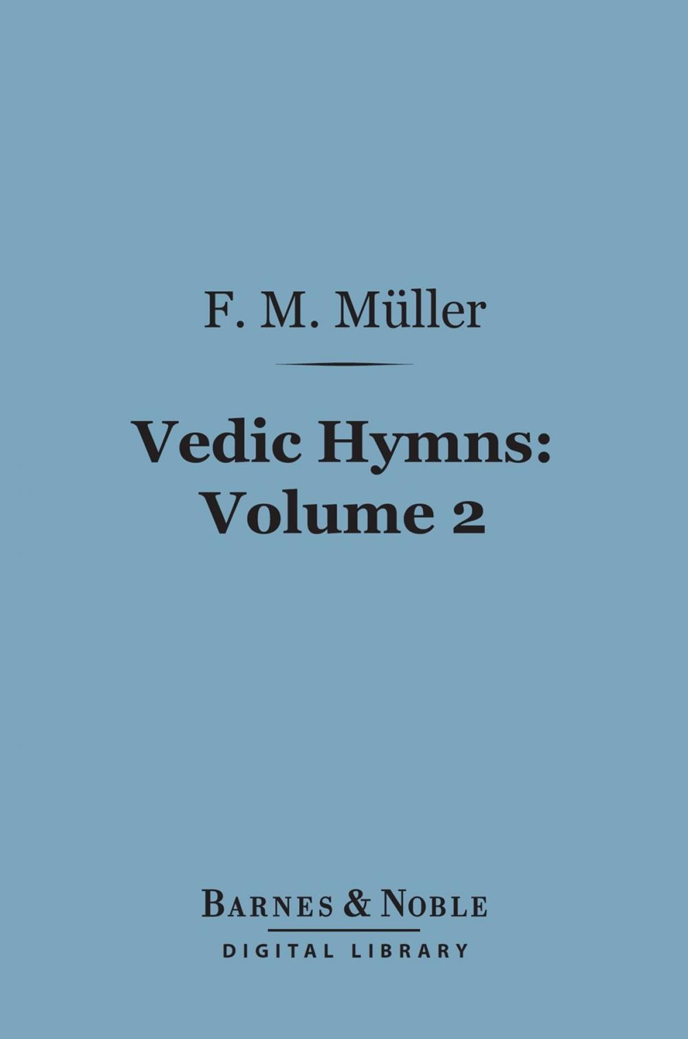 Big bigCover of Vedic Hymns, Volume 2 (Barnes & Noble Digital Library)