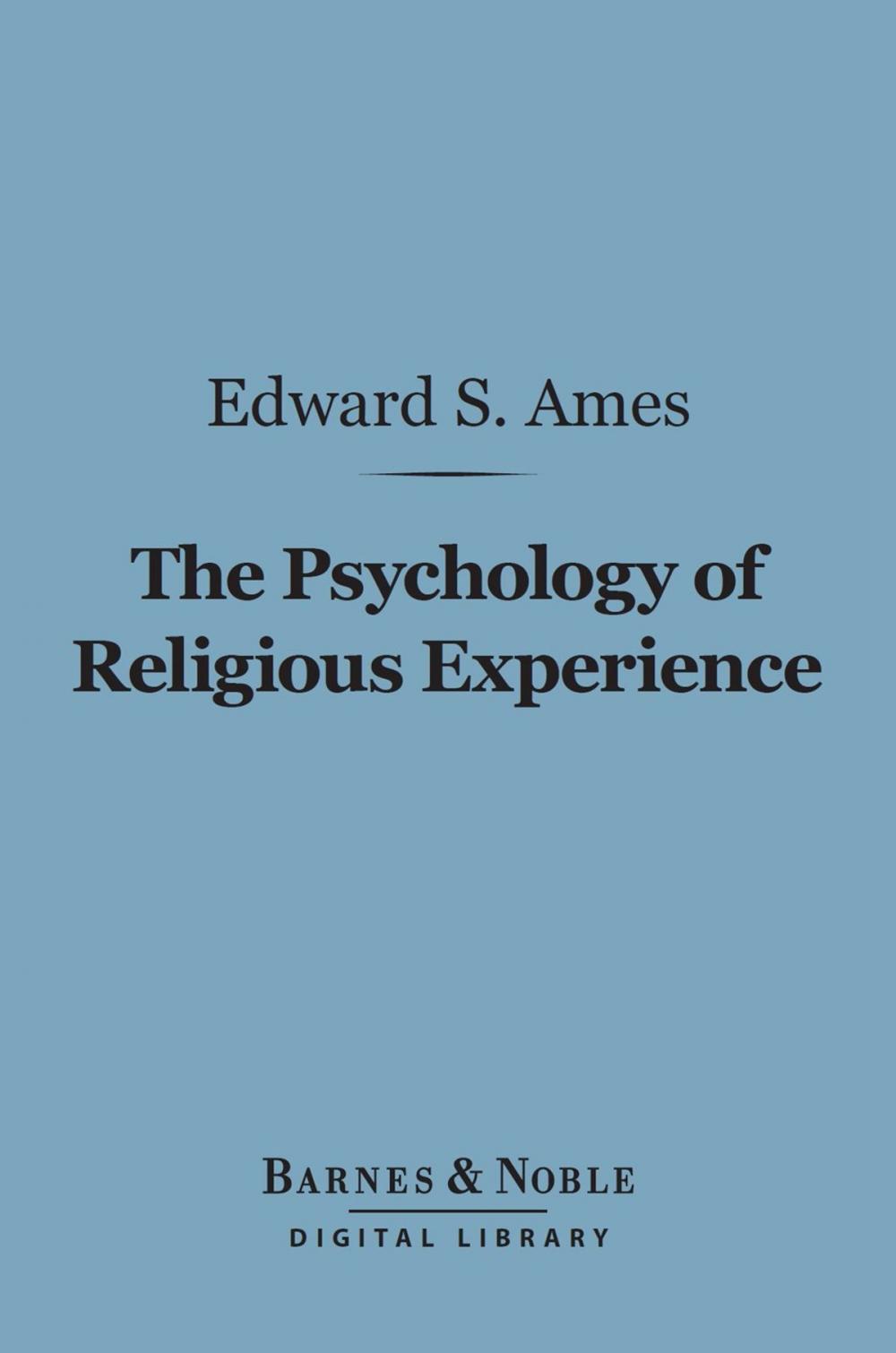 Big bigCover of The Psychology of Religious Experience (Barnes & Noble Digital Library)