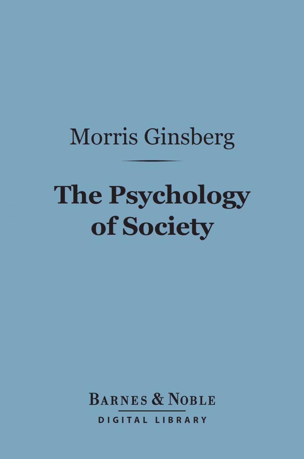 Big bigCover of The Psychology of Society (Barnes & Noble Digital Library)