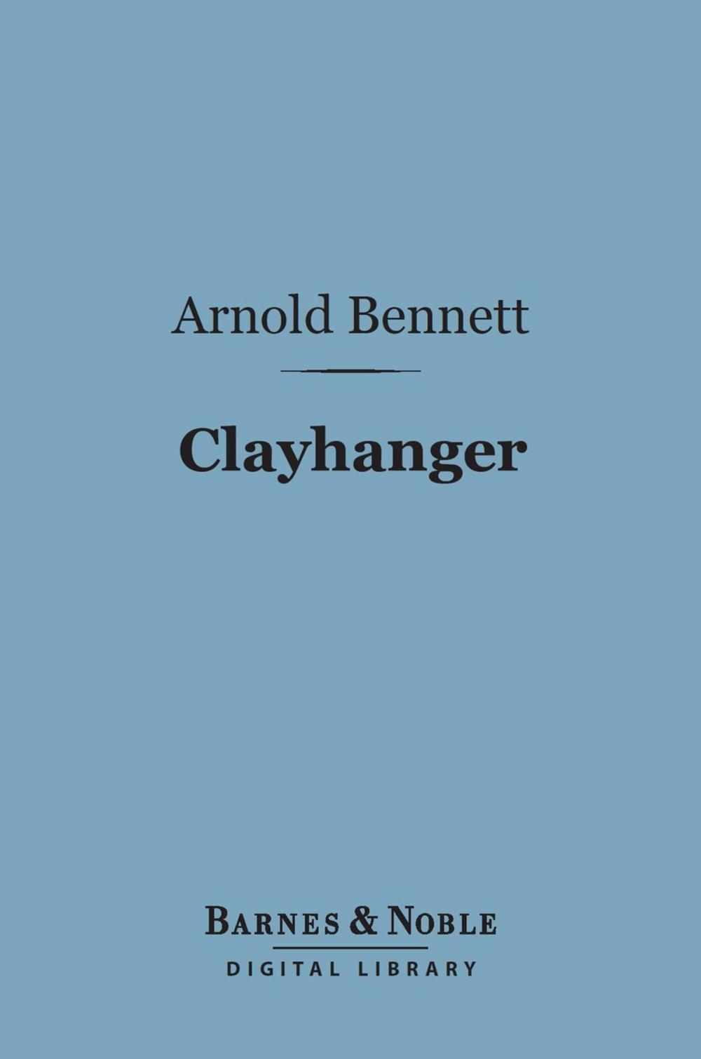 Big bigCover of Clayhanger (Barnes & Noble Digital Library)