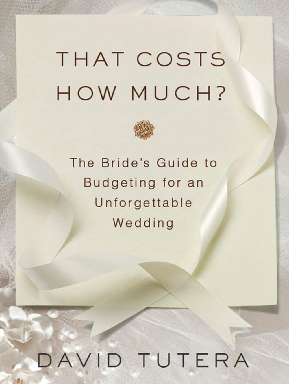 Big bigCover of That Costs How Much?: The Bride's Guide to Budgeting for an Unforgettable Wedding