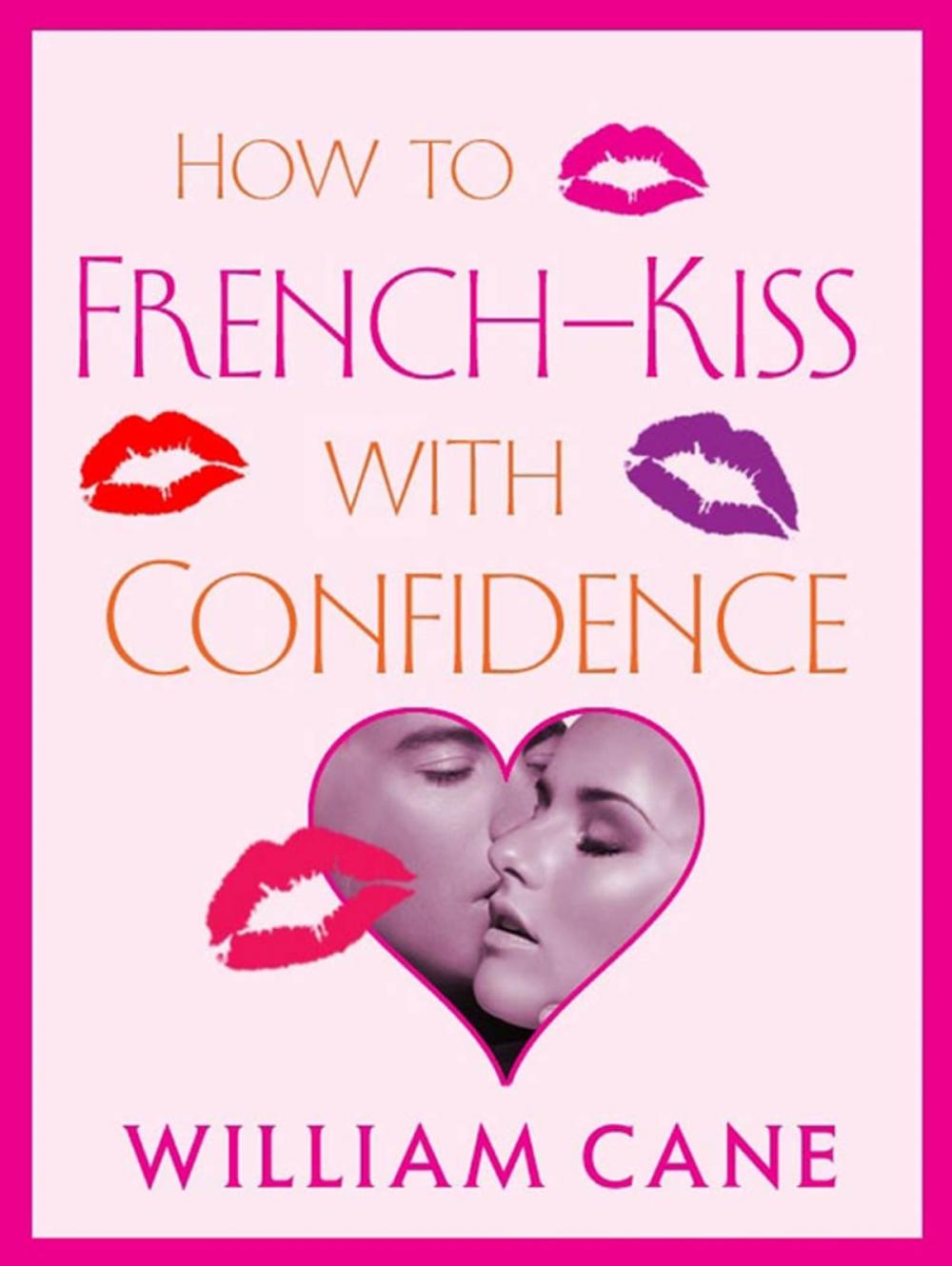 Big bigCover of How to French-Kiss with Confidence