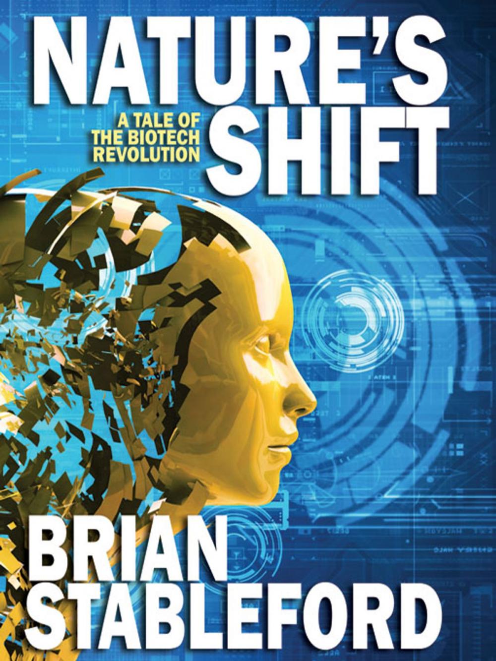 Big bigCover of Nature's Shift: A Tale of the Biotech Revolution