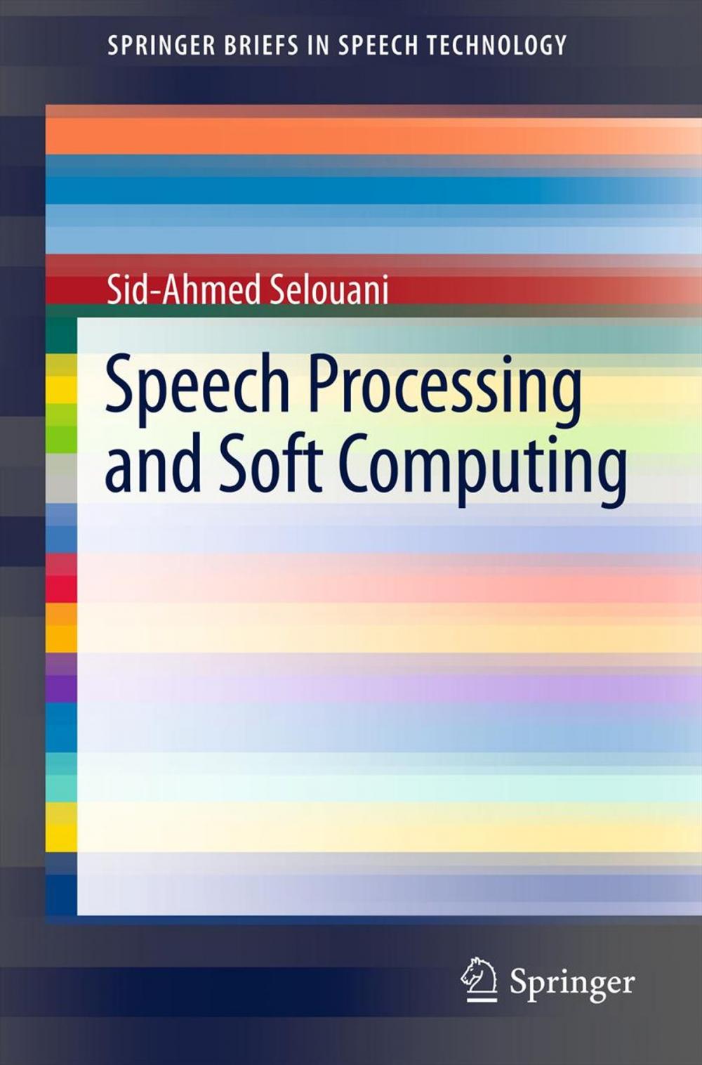 Big bigCover of Speech Processing and Soft Computing