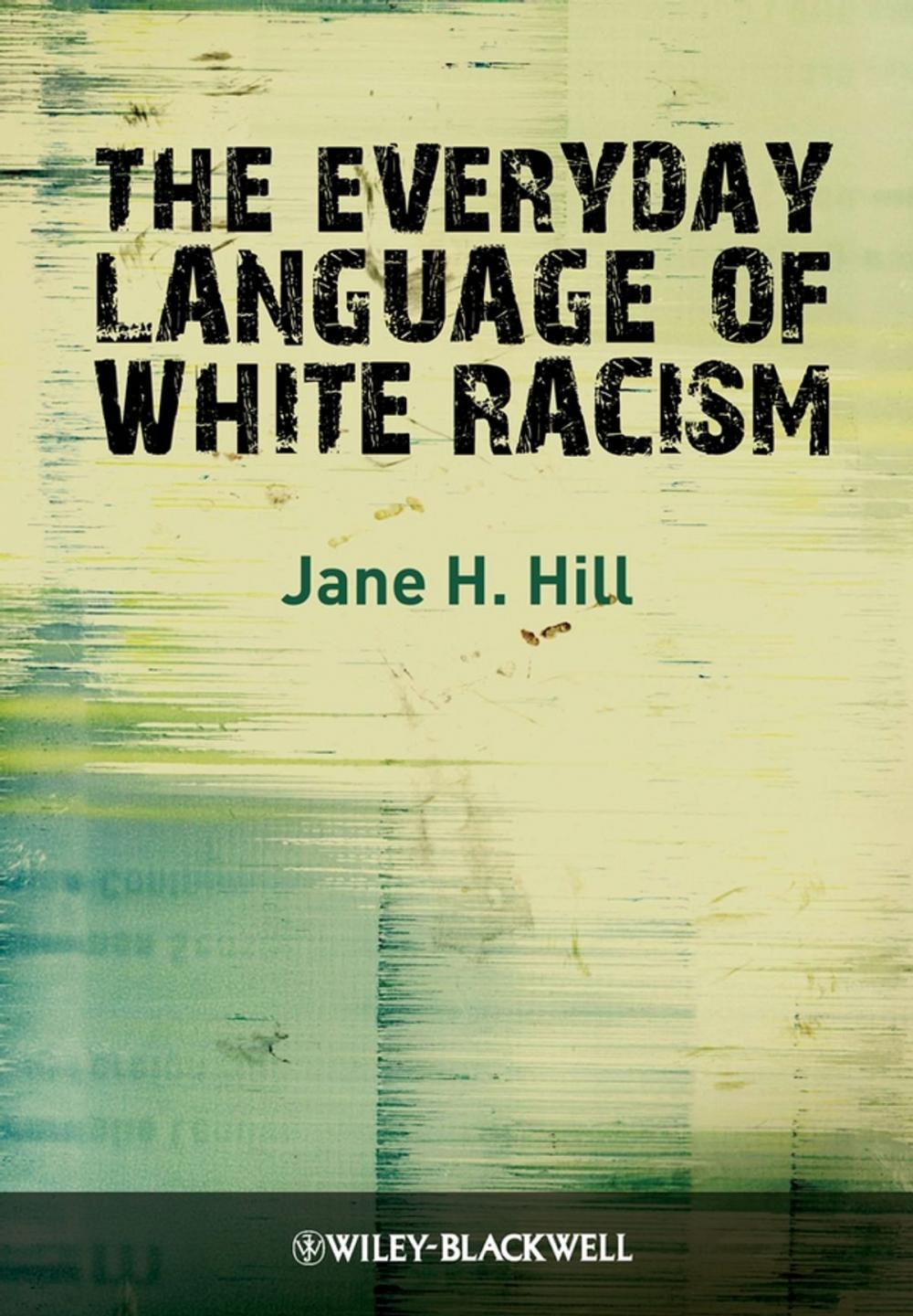 Big bigCover of The Everyday Language of White Racism