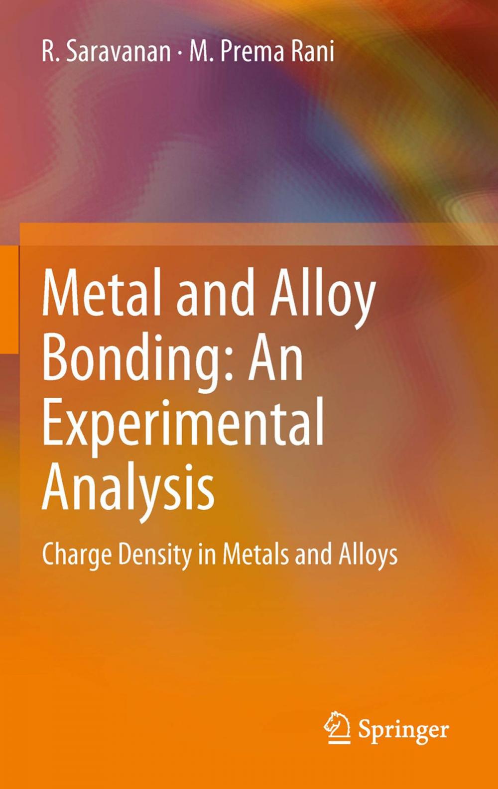 Big bigCover of Metal and Alloy Bonding - An Experimental Analysis