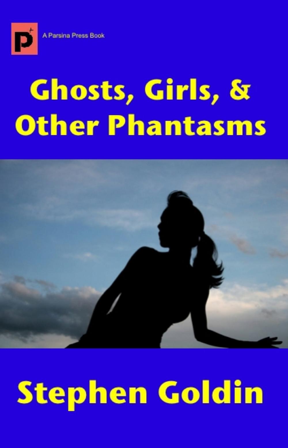 Big bigCover of Ghosts, Girls, & Other Phantasms