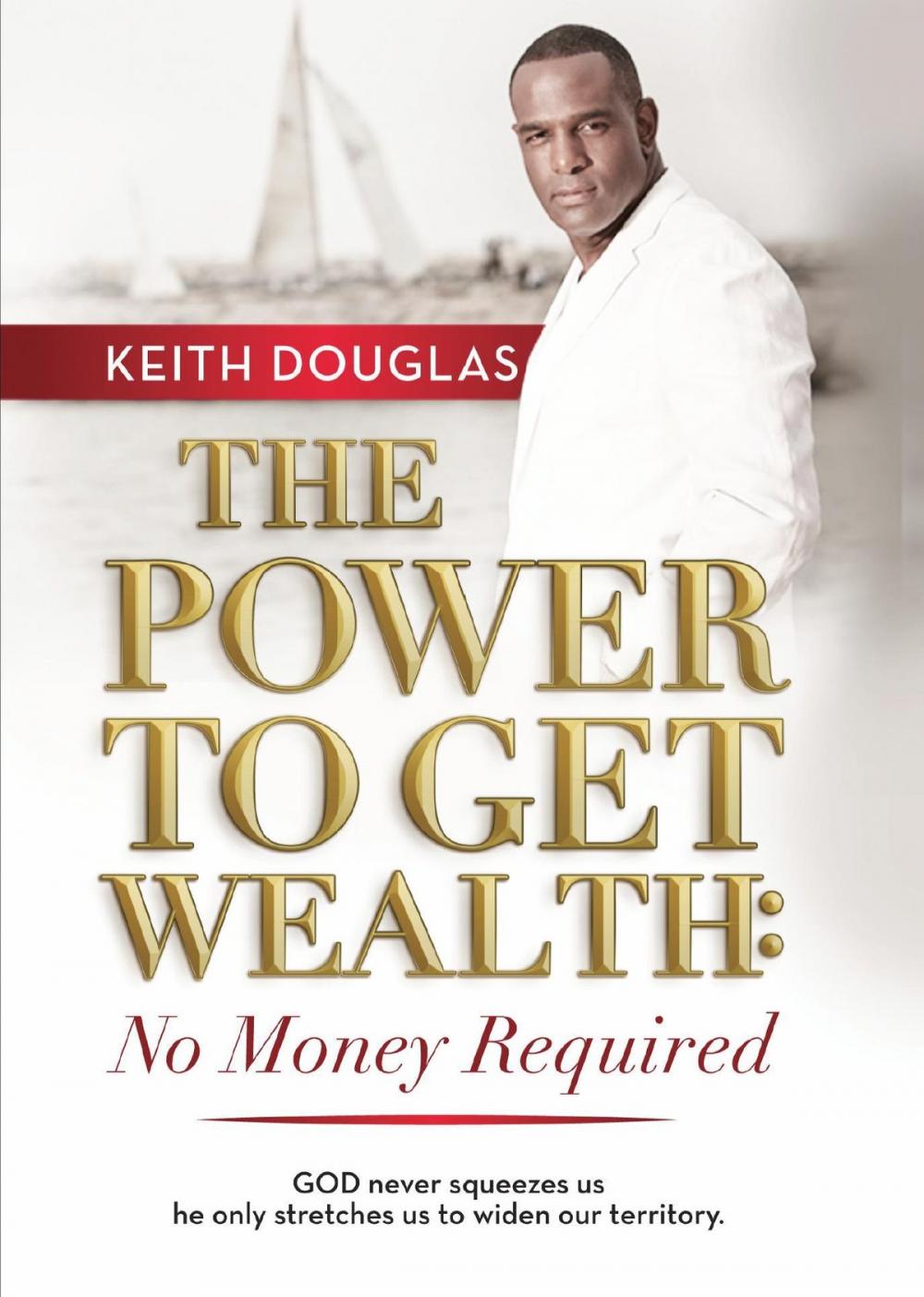 Big bigCover of The Power to Get Wealth: No Money Required