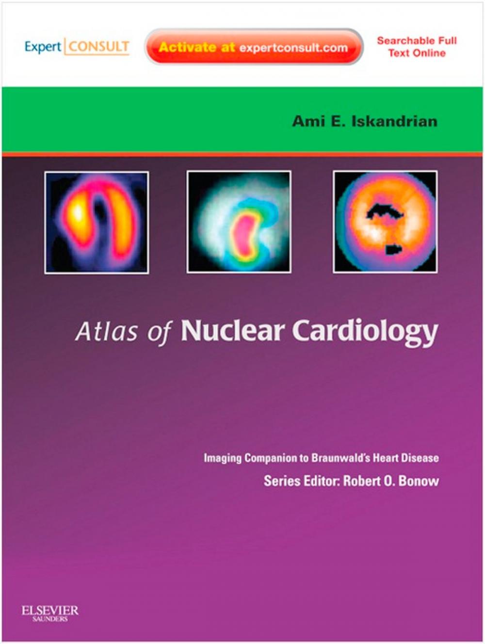 Big bigCover of Atlas of Nuclear Cardiology: Imaging Companion to Braunwald's Heart Disease E-Book