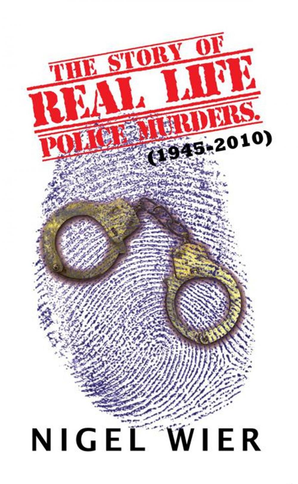 Big bigCover of The Story of Real Life Police Murders.