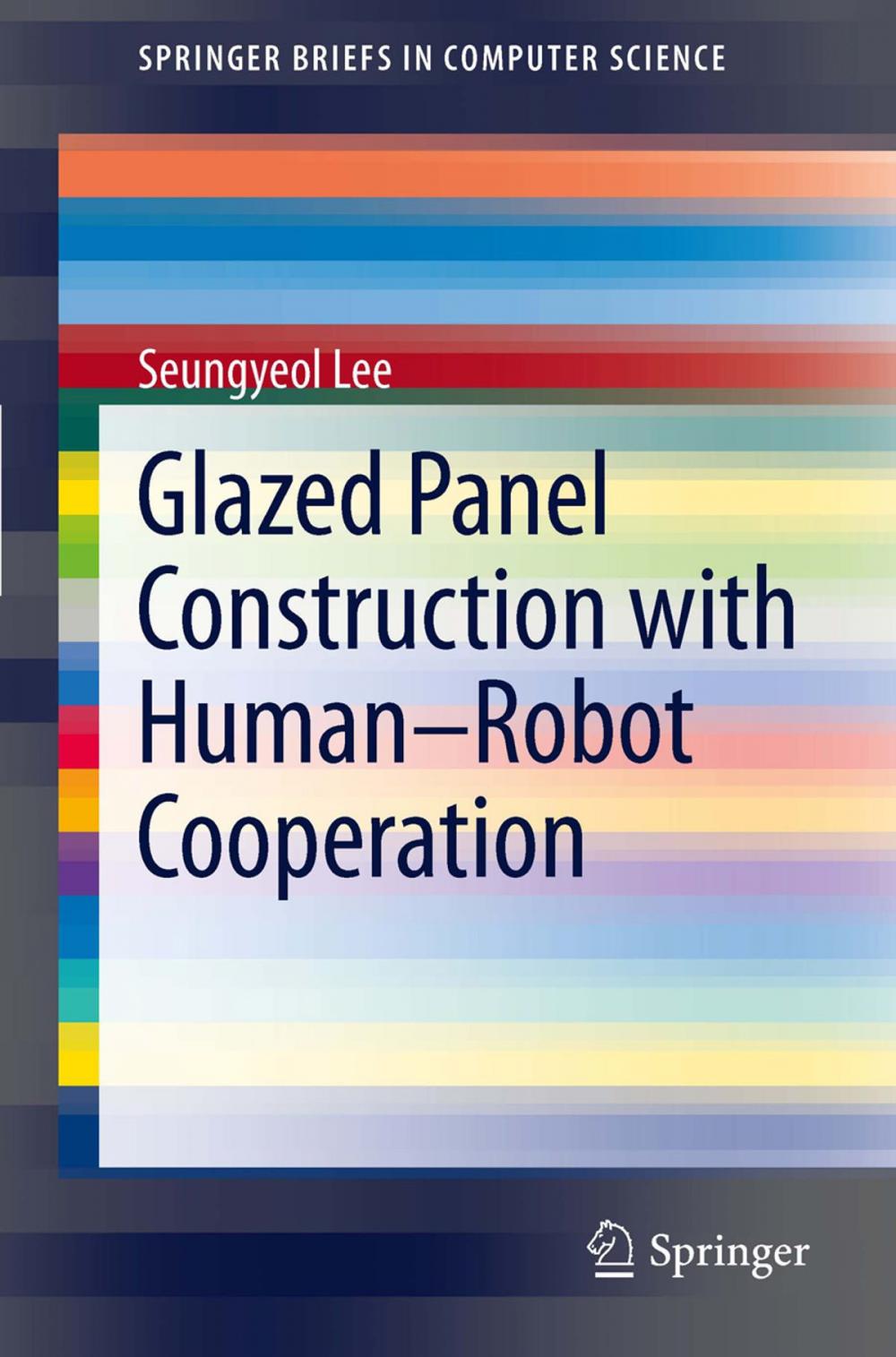 Big bigCover of Glazed Panel Construction with Human-Robot Cooperation